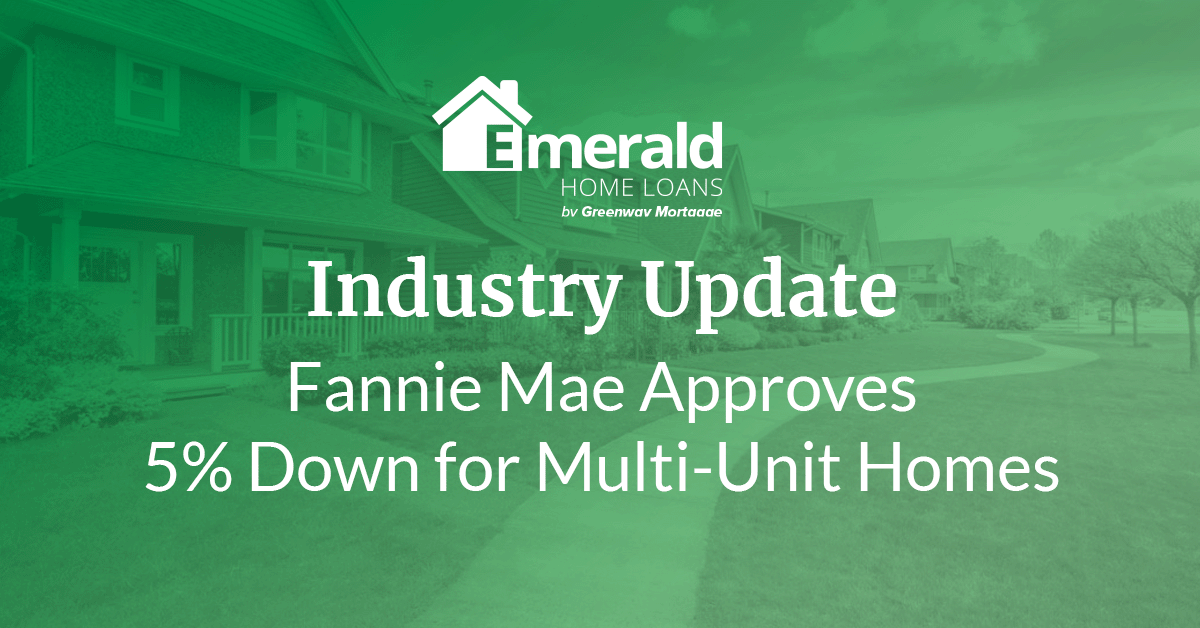 fannie mae approves 5% down payment - emerald home loans news
