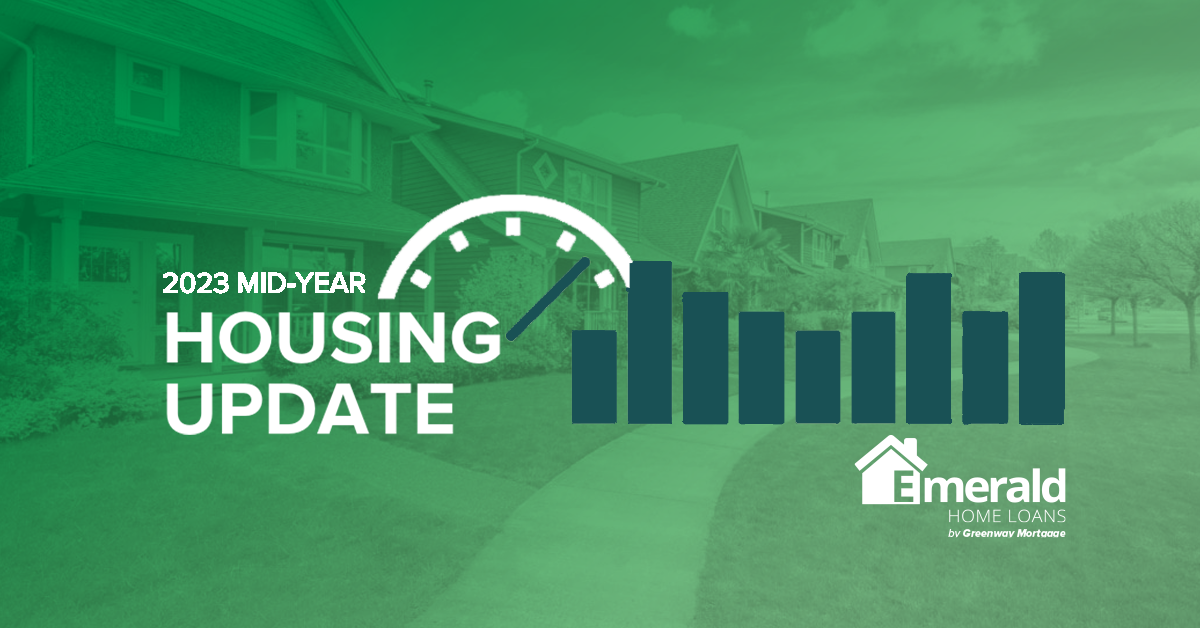 mid-year housing update - Emerald Home Loans
