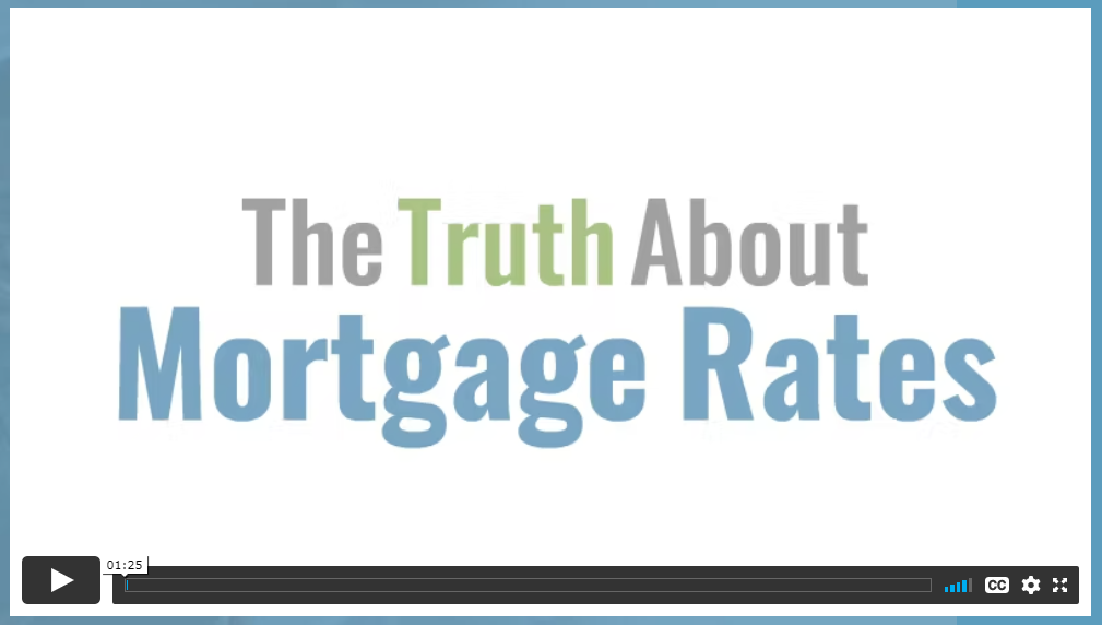 the truth about mortgage rates video