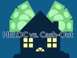 HELOC vs. Cash-Out Refi